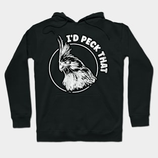 I'd peck that Design for a Cockatiel birder Hoodie